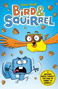 Bird & Squirrel. Book 1 and 2 bind-up