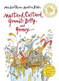 Mustard, custard, grumble belly and gravy