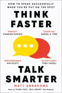 Think faster, talk smarter