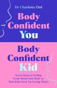 Body confident you, body confident kid