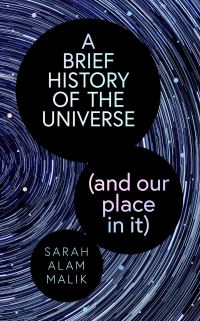 Image for A Brief History of the Universe (And Our Place in It)