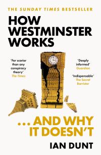 How Westminster works…and why it doesn’t