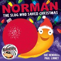 Norman - the slug who saved Christmas