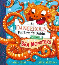 The Dangerous Pet Lover’s Guide to Sea Monsters