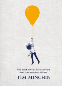 You don’t have to have a dream