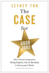 The case for good jobs