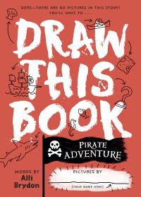 Pirate Adventure (Draw This Book)