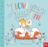 I love you, little one