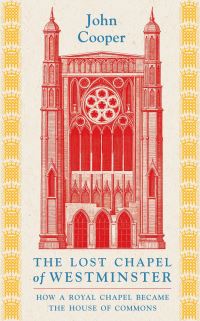 The lost chapel of Westminster