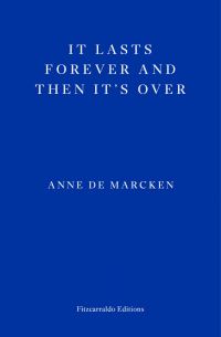 It Lasts Forever and Then It’s Over
