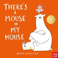 There’s a Mouse in My House