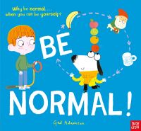 Be normal!