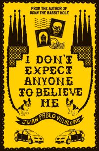 I don’t expect anyone to believe me