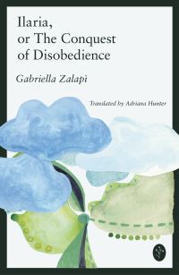 Ilaria, or the Conquest of Disobedience