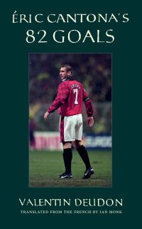 Eric Cantona’s 82 Goals